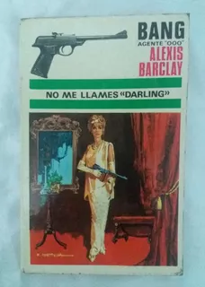 Alexis Barclay No Me Llames Darling Novela Policial Misterio