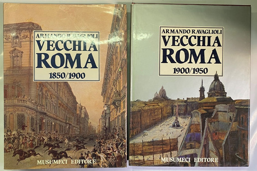 Vecchia Roma, 1850-1900 /1900-1950 /armando Ravaglioli   H3