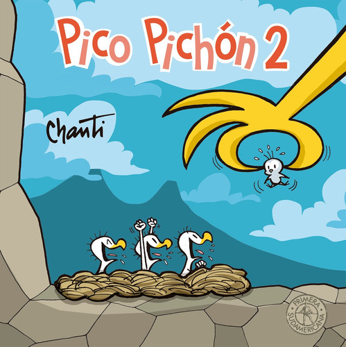 Pico Pichón 2, de Chanti. Editorial Montena en español, 2019