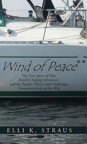 Wind Of Peace, De Elli K Straus. Editorial Iuniverse, Tapa Dura En Inglés