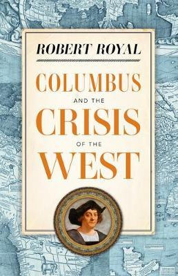 Libro Columbus And The Crisis Of The West - Robert Royal