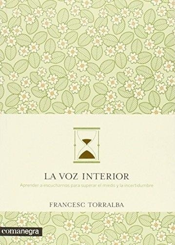 Libro La Voz Interior .aprender A Escucharnos Para Superar E