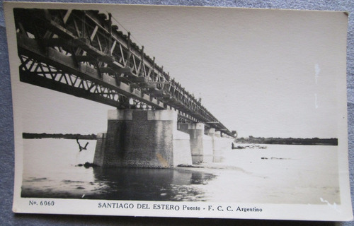Antigua Postal Santiago Del Estero Puente Tren Argentino Fcc