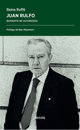 Juan Rulfo, de Roffé (Buenos Aires, Argentina, 1951-), Reina. Editorial Forcola Ediciones, tapa blanda en español