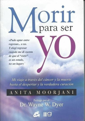 Morir Para Ser Yo - Anita Moorjani