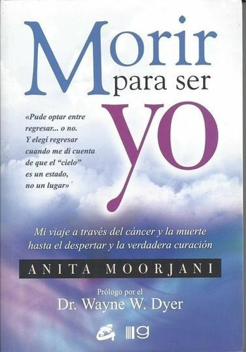 Morir Para Ser Yo - Anita Moorjani