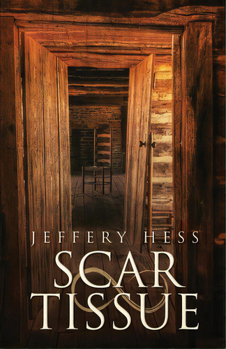 Scar Tissue, De Hess, Jeffery. Editorial Down & Out Books, Tapa Blanda En Inglés