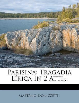 Libro Parisina : Tragadia L Rica In 2 Atti... - Gaetano D...