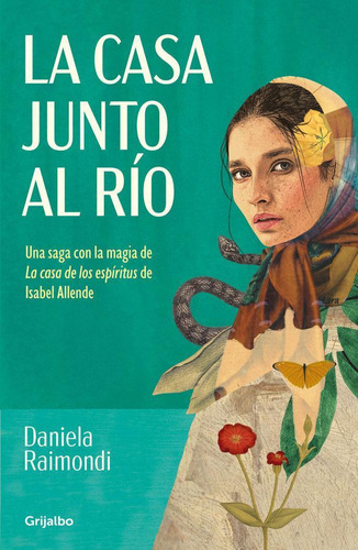 Libro: La Casa Junto Al Rio. Daniela Raimondi. Grijalbo Come