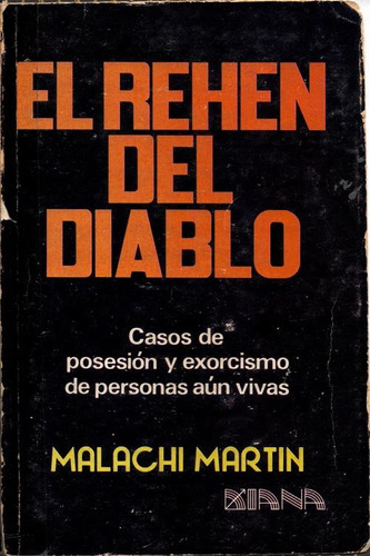 El Rehén Del Diablo, Malachi Martin, Exorcismos Reales