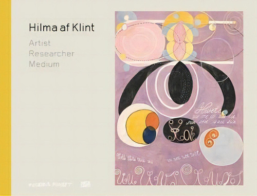 Hilma Af Klint : Artist, Researcher, Medium, De Iris Muller-westermann. Editorial Hatje Cantz, Tapa Dura En Inglés