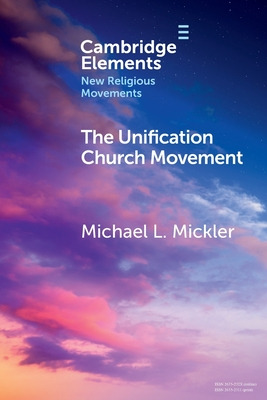 Libro The Unification Church Movement - Mickler, Michael L.