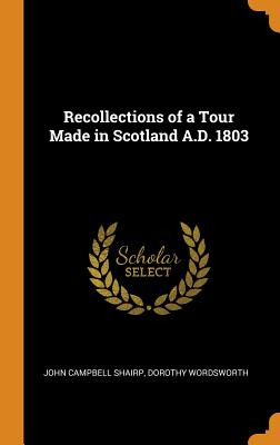 Libro Recollections Of A Tour Made In Scotland A.d. 1803 ...