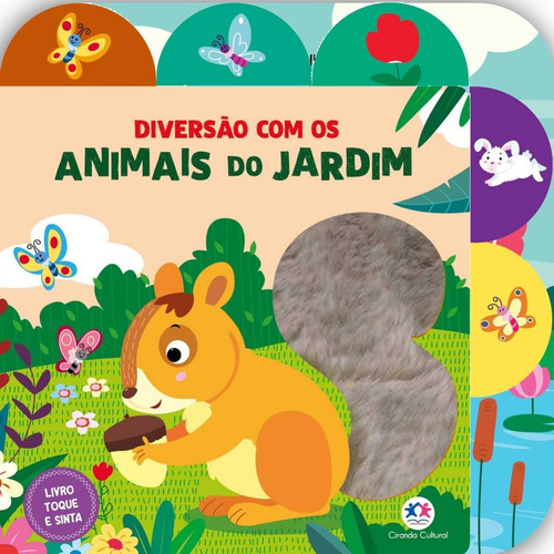 Livro Diversão Com Os Animais Do Jardim - Toque E Sinta