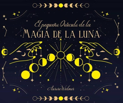 Libro El Pequeã¿o Oraculo De La Magia De Luna - Aurore Wi...