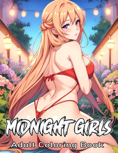 Libro: Midnight Girls Adult Coloring Book: Hot And Alluring 