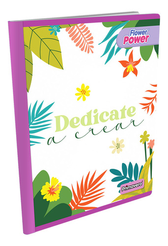 Cuaderno Cosido Flower Power Dedicate A Crear 100 Hojas Cuad