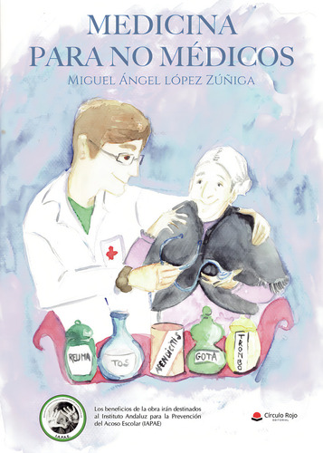 Medicina Para No Médicos, de López Zúñiga Miguel Ángel.. Editorial Grupo Editorial Círculo Rojo SL, tapa blanda, edición 1.0 en español