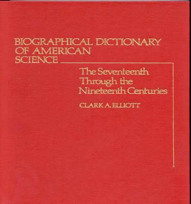 Libro Biographical Dictionary Of American Science: The Se...