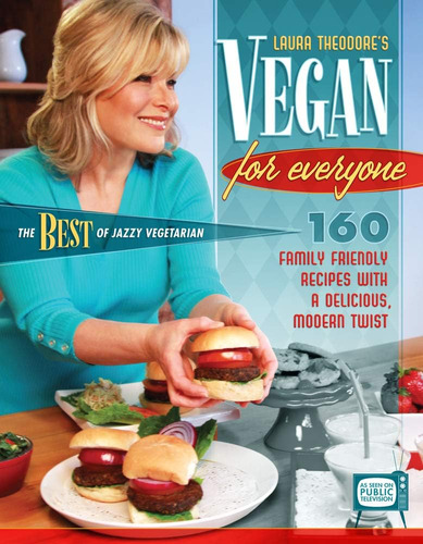 Libro: Vegan For Everyone: 160 Family Friendly Recipes With