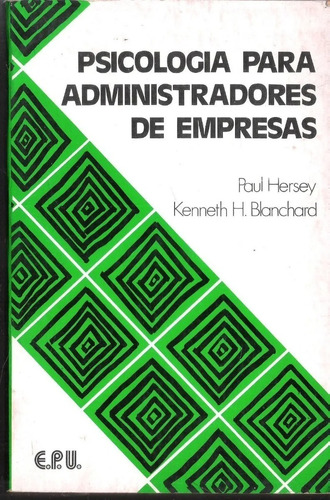 Psicologia Para Administradores De Empresas - Paul Hersey