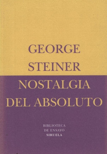 Nostalgia Del Absoluto - George Steiner