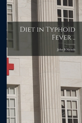 Libro Diet In Typhoid Fever .. - Nichols, John B.