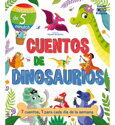 Cuentos De Dinosaurios -un Cuento Para Cada Dia-, De Mccaffery; Hannah. Editorial Edimat Libros, Tapa Dura, Edición 1 En Español, 2022
