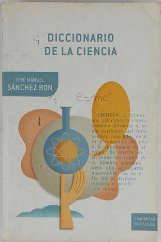 Diccionario De La Ciencia -  Sanchez Ron  - Libro Usado