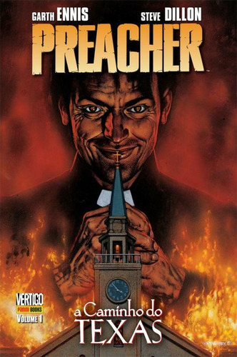 Preacher Vol. 01 – A Caminho do Texas, de Ennis, Garth. Editora Panini Brasil LTDA, capa dura em português, 2020