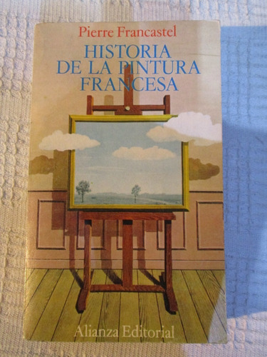 Pierre Francastel - Historia De La Pintura Francesa