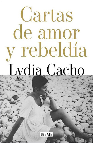 Cartas De Amor Y De Rebeldía - Cacho, Lydia  - *