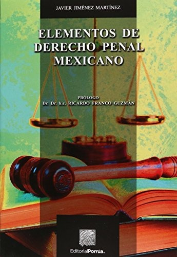Javier Jiménez Elementos De Derecho Penal Mexicano
