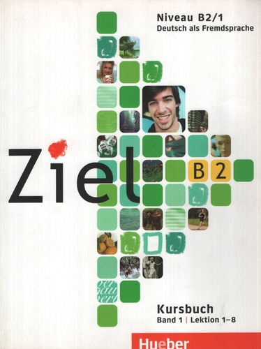 Ziel B2 Band 1 - Kursbuch - Lektion 1-8, de No Aplica. Editorial Hueber, tapa blanda en alemán, 2008