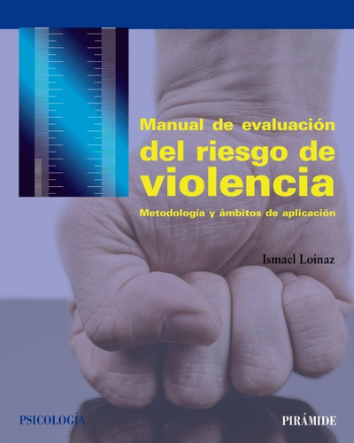 Manual De Evaluacion Del Riesgo De Violencia- Ismael Loinaz