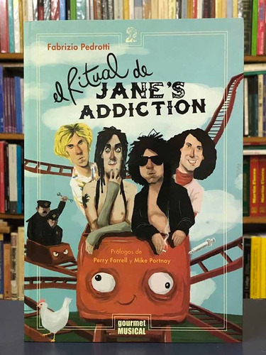 El Ritual De Jane's Addiction - Fabrizio Pedrotti - Gourmet