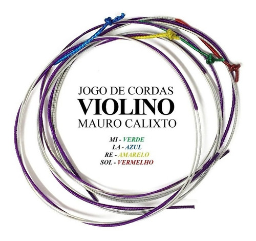 Cordas Violino Mauro Calixto Jogo Completo + Mi E Lá Extra