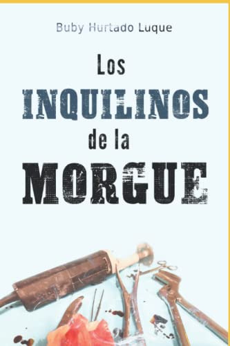 Los Inquilinos De La Morgue