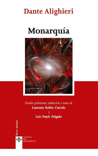 De La Monarquia - Dante Alighieri, De Dante Alighieri., Vol. 0. Editorial Tecnos, Tapa Blanda En Español, 1