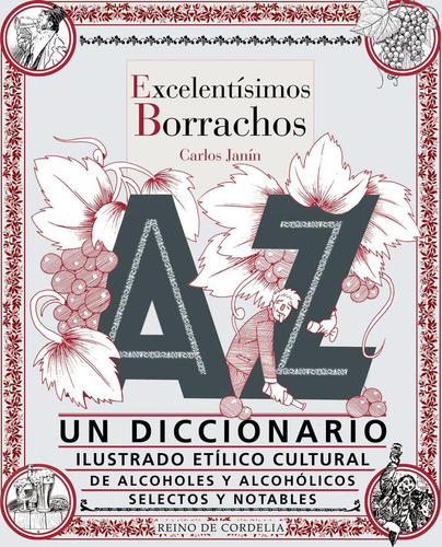 Libro: Excelentísimos Borrachos. Janin, Carlos. Reino De Cor