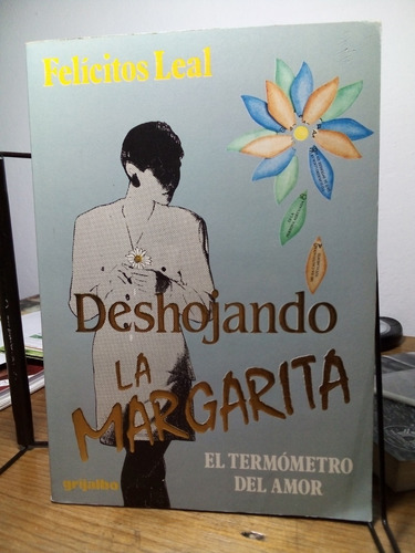 Deshojando La Margarita, Felicitos Leal