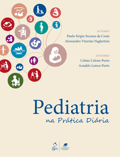 Pediatria na Prática Diária, de PORTO, Celmo Celeno. Editora Guanabara Koogan Ltda., capa mole em português, 2020