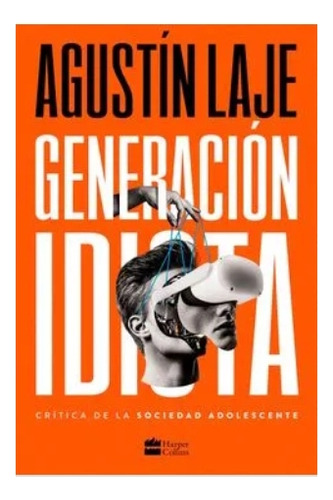 Generación  Idiota -  Agustín  Laje.  Nuevo