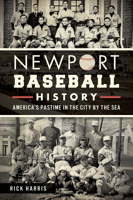 Libro Newport Baseball History:: America's Pastime In The...