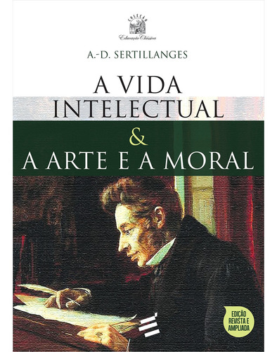 Livro A Vida Intelectual E A Arte E A Moral - Sertillanges