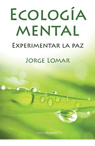 Ecologia Mental Experimentar La Paz