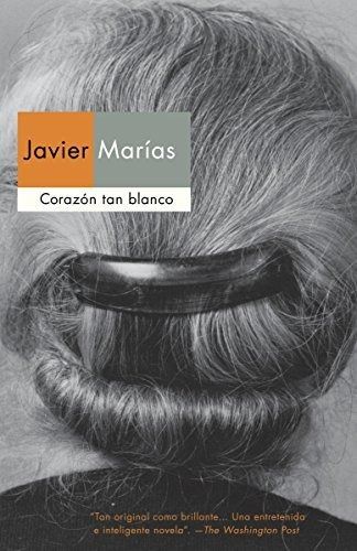 Libro : Corazon Tan Blanco / A Heart So White - Marias,...