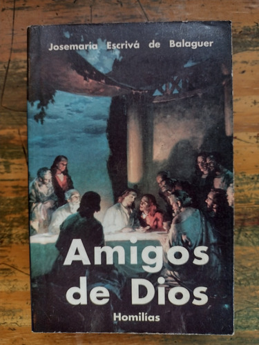 Amigos De Dios, Josemaría Escrivá De Balaguer - Baesa, 1991