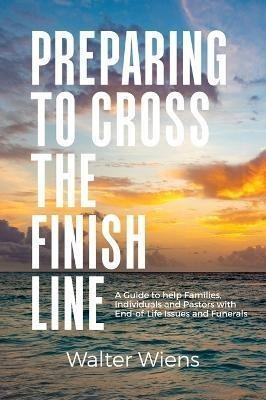Libro Preparing To Cross The Finish Line : A Guide To Hel...