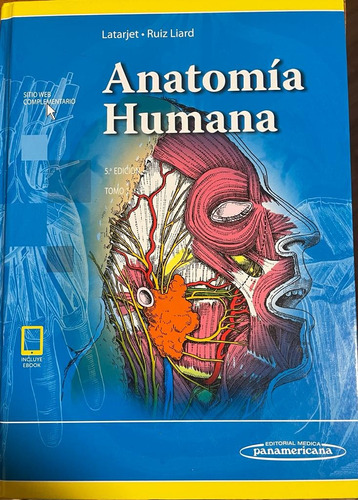 Anatomía Humana 5a Ed 2019. Michel Latarjet Tomo I